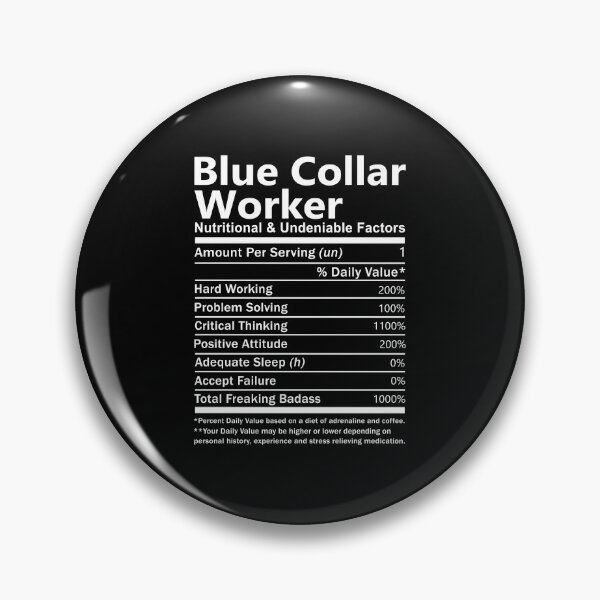 Item preview, Blue Collar Worker T Shirt - Nutritional And Undeniable Factors Gift Item Tee designed and sold by kimbowen43.