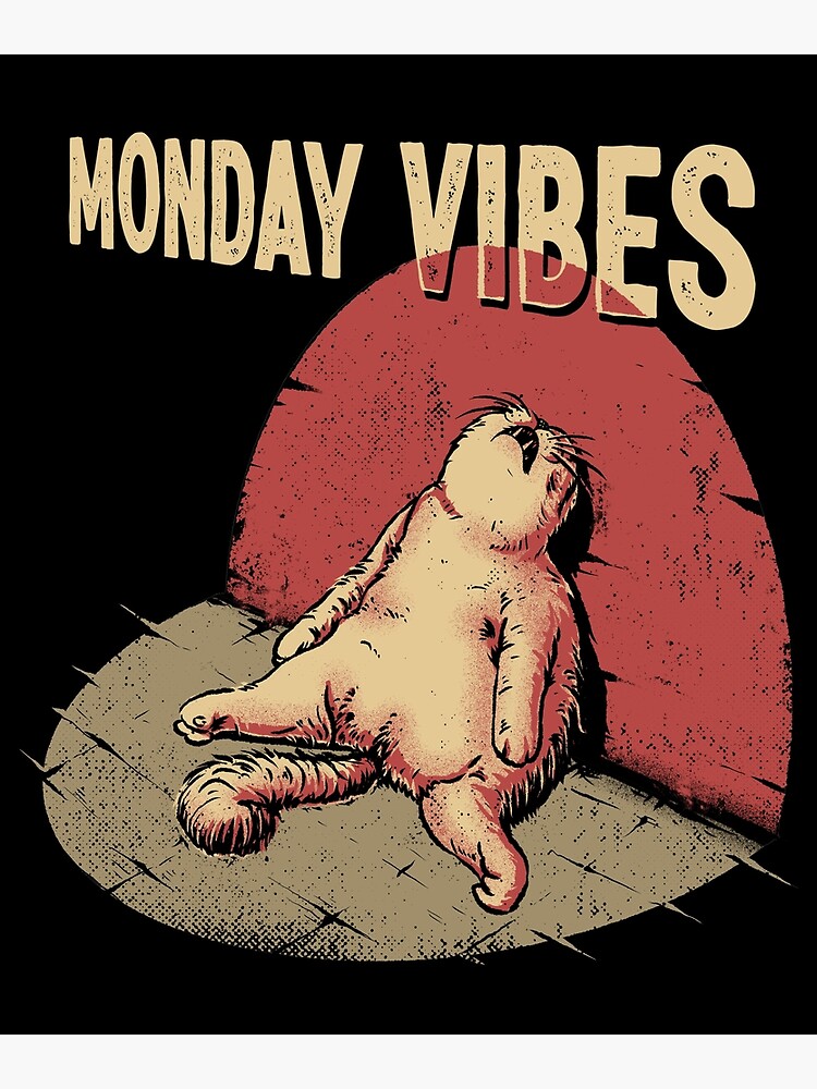 "Monday Vibes meme" Poster for Sale by YogaAriesta | Redbubble