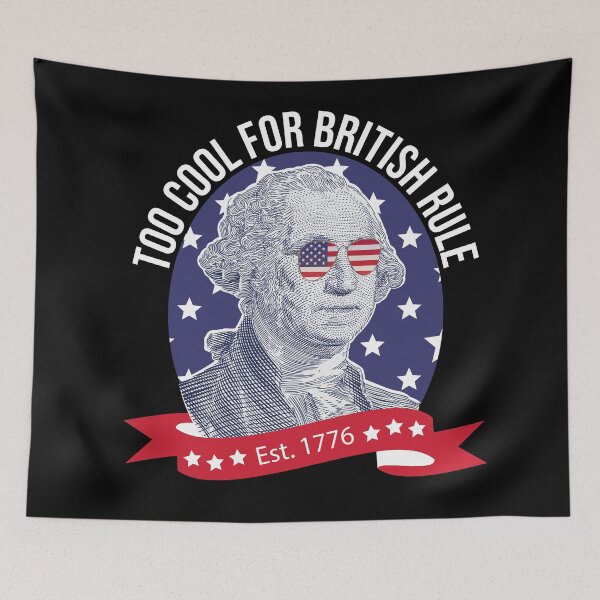 Item preview, Too Cool For British Rule - American History designed and sold by MudPuppet.