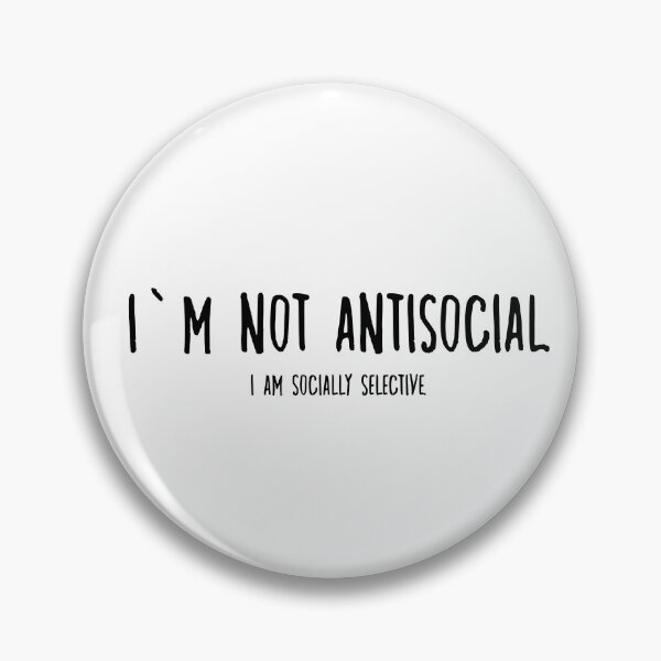 Item preview, I`m not antisocial. I am socially selective. designed and sold by spelina.