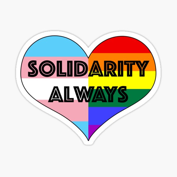 LGB with the T - Solidarity Always Sticker