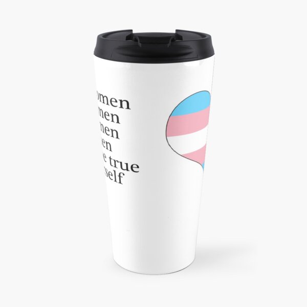 Trans be true to yourself Travel Mug
