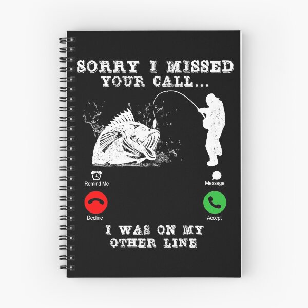 Item preview, Sorry I Missed Your Call I was On My Other Line,funny fisherman designed and sold by MoSaid.