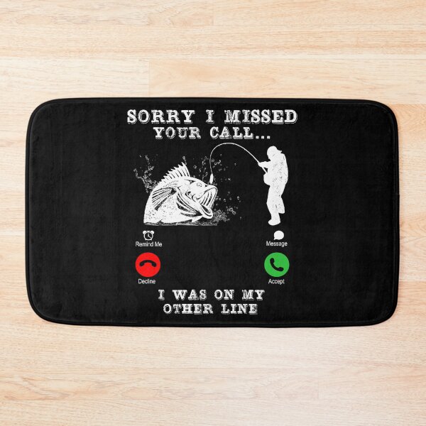 Item preview, Sorry I Missed Your Call I was On My Other Line,funny fisherman designed and sold by MoSaid.