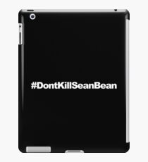 #DontKillSeanBean iPad Case/Skin