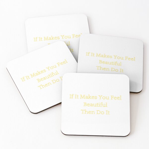 Item preview, If It Makes You Feel Beautiful, Then Do It designed and sold by Fiftyandfab.
