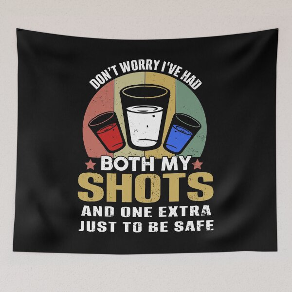 Item preview, Don't Worry I've Had Both My Shots 4th of July designed and sold by elisamarez97.