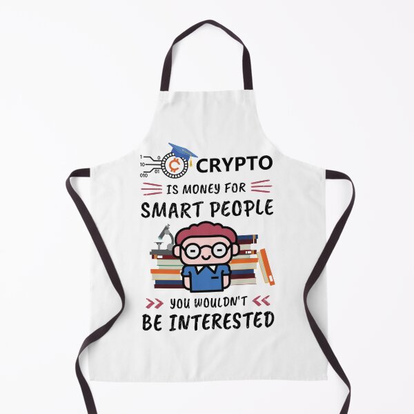 Item preview, Crypto Is Money for Smart People, You Wouldn't Be Interested. Funny design for cryptocurrency fans. designed and sold by NuttyShirt.