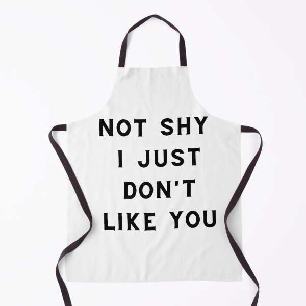 Item preview, Not Shy I Just Don't Like You designed and sold by Chanchane Store.