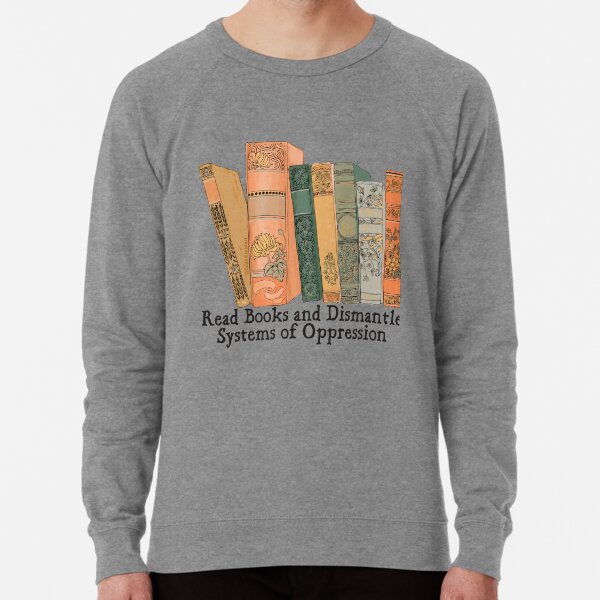 Item preview, Read Books and Dismantle Systems of Oppression designed and sold by fabfeminist.