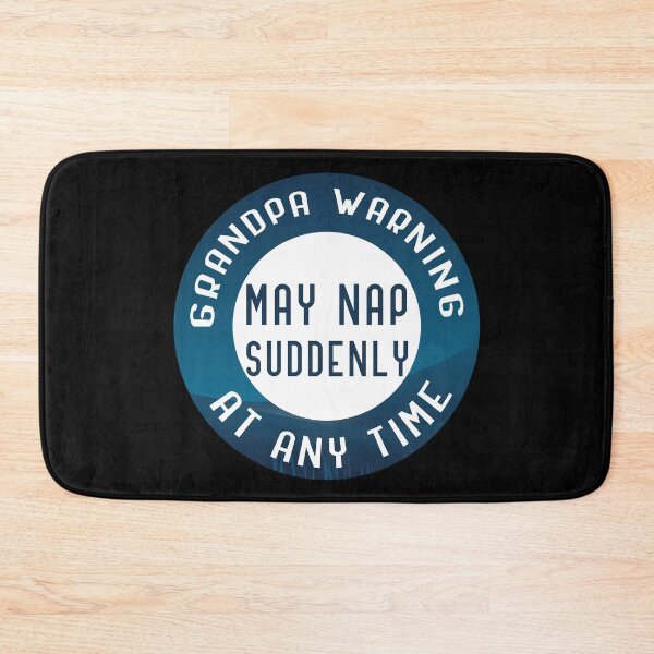Item preview, grandpa warning may nap suddenly at any time designed and sold by GoranDesign.