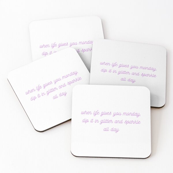 Item preview, WHEN LIFE GIVES YOU MONDAY, DIP IT IN GLITTER AND SPARKLE ALL DAY designed and sold by Fiftyandfab.