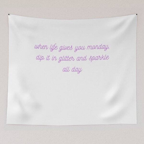 Item preview, WHEN LIFE GIVES YOU MONDAY, DIP IT IN GLITTER AND SPARKLE ALL DAY designed and sold by Fiftyandfab.
