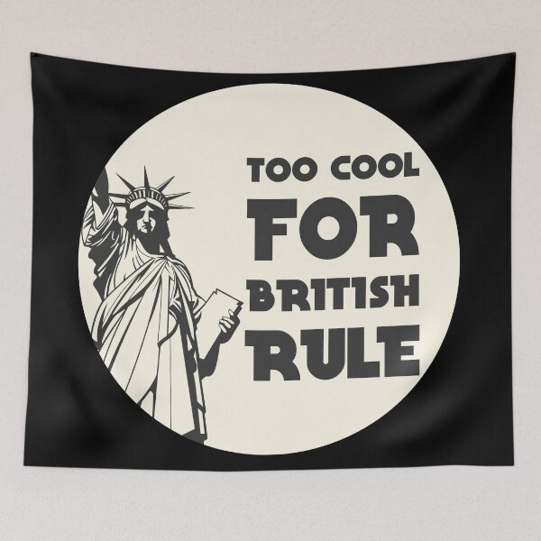 Item preview, too cool for british rule designed and sold by GoranDesign.