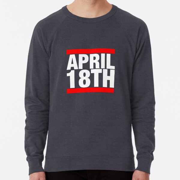 Jim Jefferies April 18th Shirt Lightweight Sweatshirt