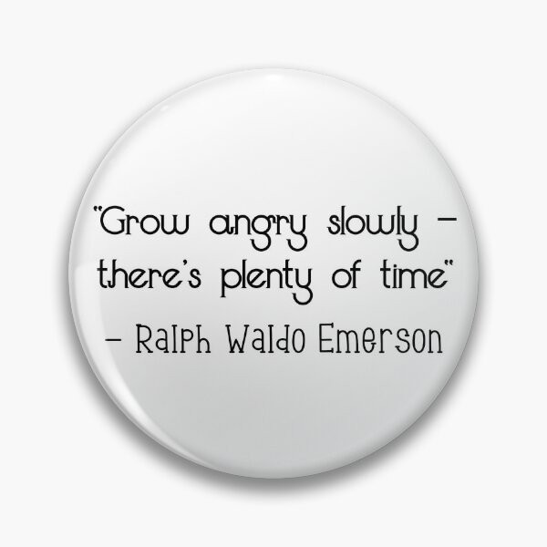 Item preview, Grow angry slowly - there's plenty of time  - Ralph Waldo Emerson quote designed and sold by Coffeesnow.