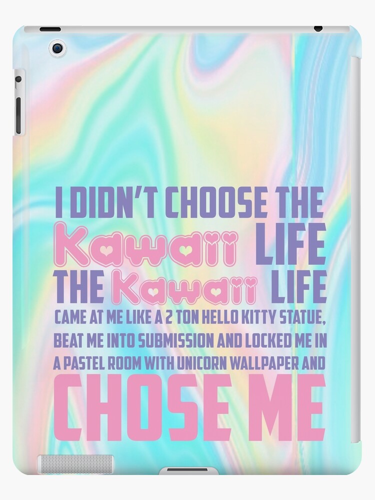 Kawaii Chose Me Ipad Case Skin By Ihip2 Redbubble