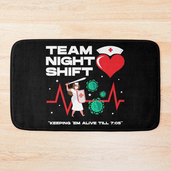 Item preview, Team night shift keeping em alive till 7:05 ,black, nursing week, international nurses day, nurses month, medical stuff, oddly specific designed and sold by SGS-.