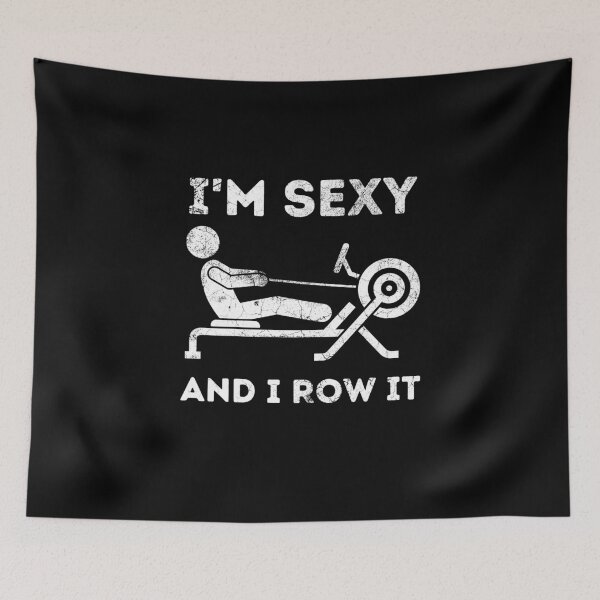 Item preview, I'm Sexy and I Row it, Funny Rower Gift designed and sold by FOGODesigns.