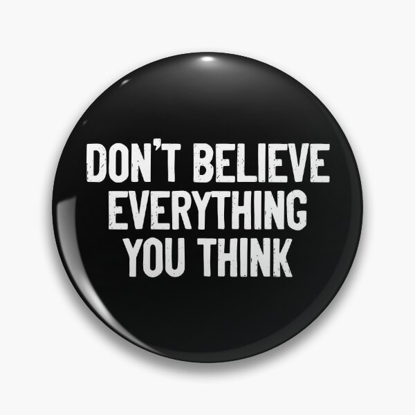 Item preview, Don't Believe Everything You Think Psychology designed and sold by Sour Soul.