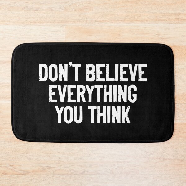Item preview, Don't Believe Everything You Think Psychology designed and sold by Sour Soul.