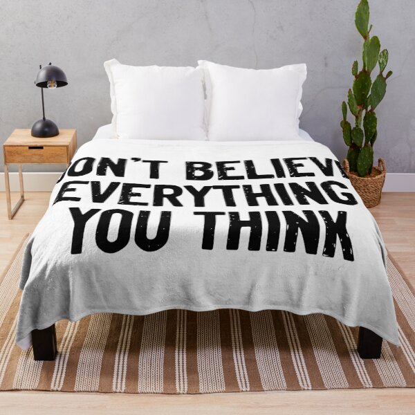 Item preview, Don't Believe Everything You Think Quote designed and sold by Sour Soul.