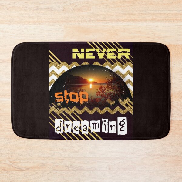 Item preview, Never stop dreaming designed and sold by BLISS-SV.