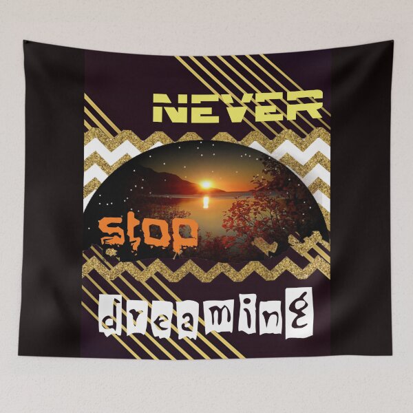 Item preview, Never stop dreaming designed and sold by BLISS-SV.