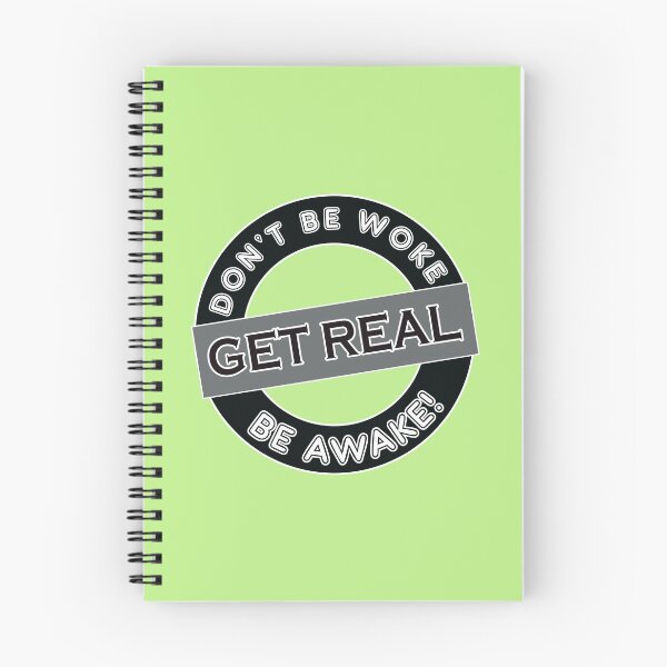 Item preview, Don't Be Woke, Get Real, Be Awake,, designed and sold by captainpeter.