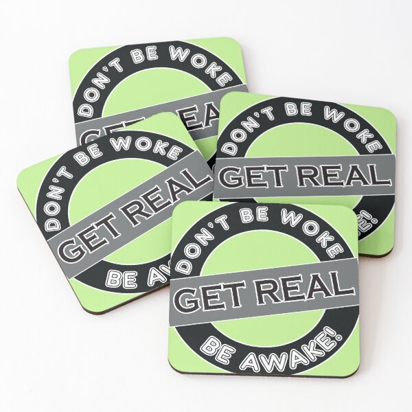 Item preview, Don't Be Woke, Get Real, Be Awake,, designed and sold by captainpeter.