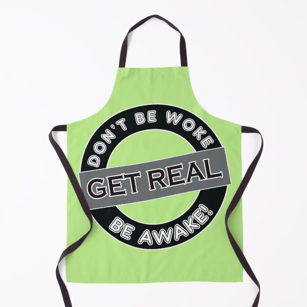 Item preview, Don't Be Woke, Get Real, Be Awake,, designed and sold by captainpeter.
