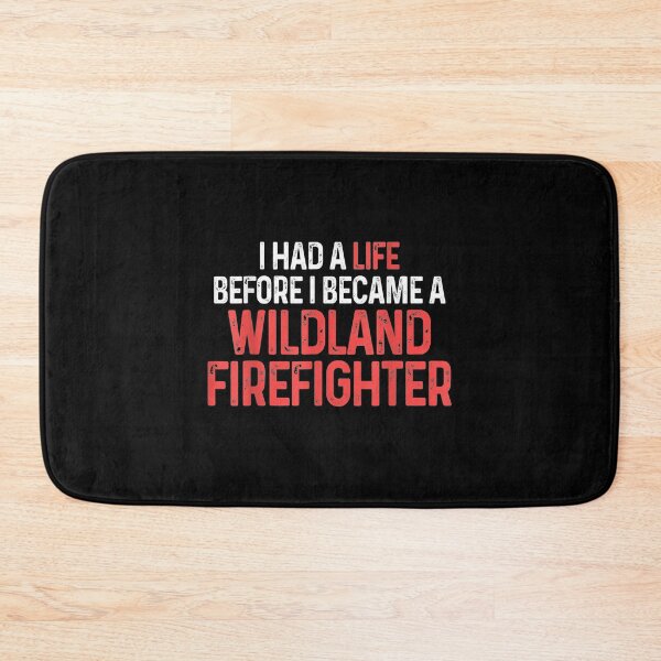 Item preview, Wildland Firefighter Had A Life Firefighting Fireman  designed and sold by avareid3.