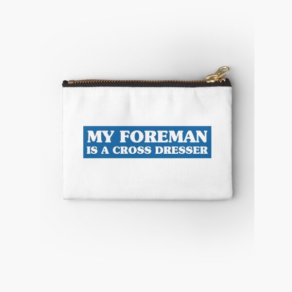 Item preview, My Foreman Is A Cross Dresser designed and sold by Shop signer.