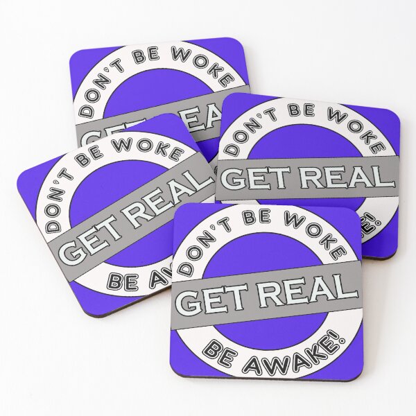 Item preview, Don't be Woke, Get Real, Be Awake gr designed and sold by captainpeter.