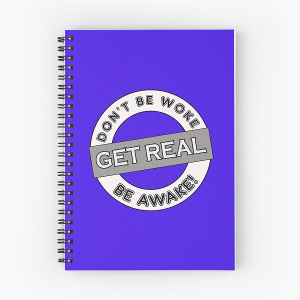 Item preview, Don't be Woke, Get Real, Be Awake gr designed and sold by captainpeter.
