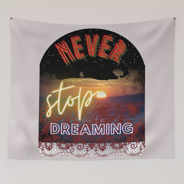 Item preview, Never stop dreaming  designed and sold by BLISS-SV.