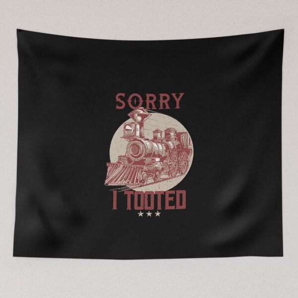 Item preview, Sorry I Tooted: Funny Train Lovers, Train, Railroad, Locomotive, Train Engineer Gift, Vintage Gift designed and sold by Simoakn.