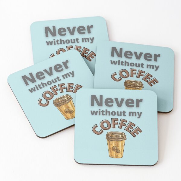 Item preview, Never without my coffee designed and sold by ShaLSC.