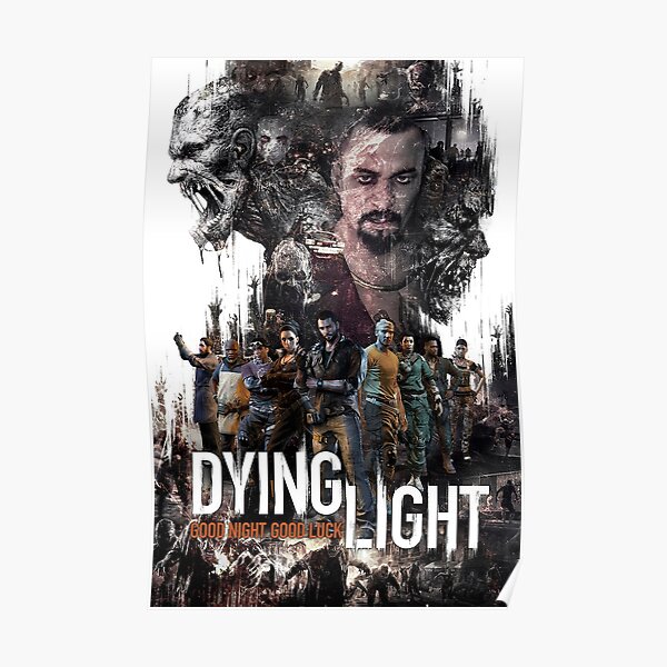 Dying Light Harran Good Night Good Luck Poster