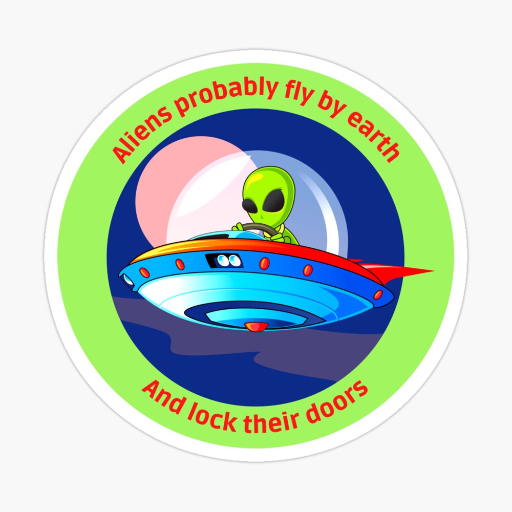 Aliens Fly By and Lock Their Doors Pin for Sale by artistoutfitter |  Redbubble