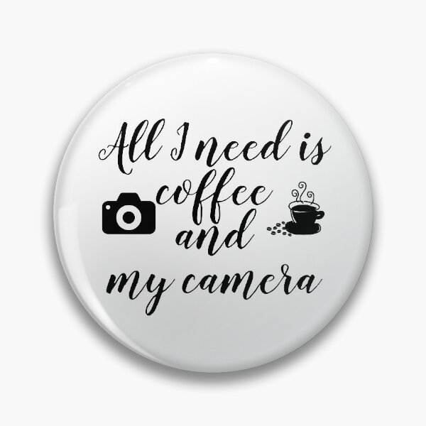 Item preview, All I need is coffee and my camera designed and sold by basileiossav.