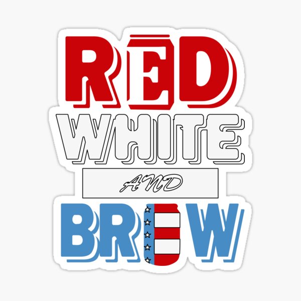Item preview, Red White And Brew - July 4th designed and sold by masterbones.