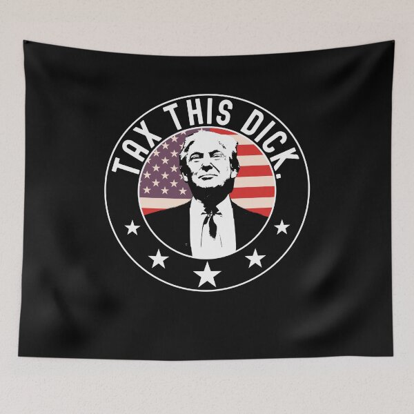 Item preview, Tax This Dick Trump Democrat  designed and sold by ExpressWayFour.