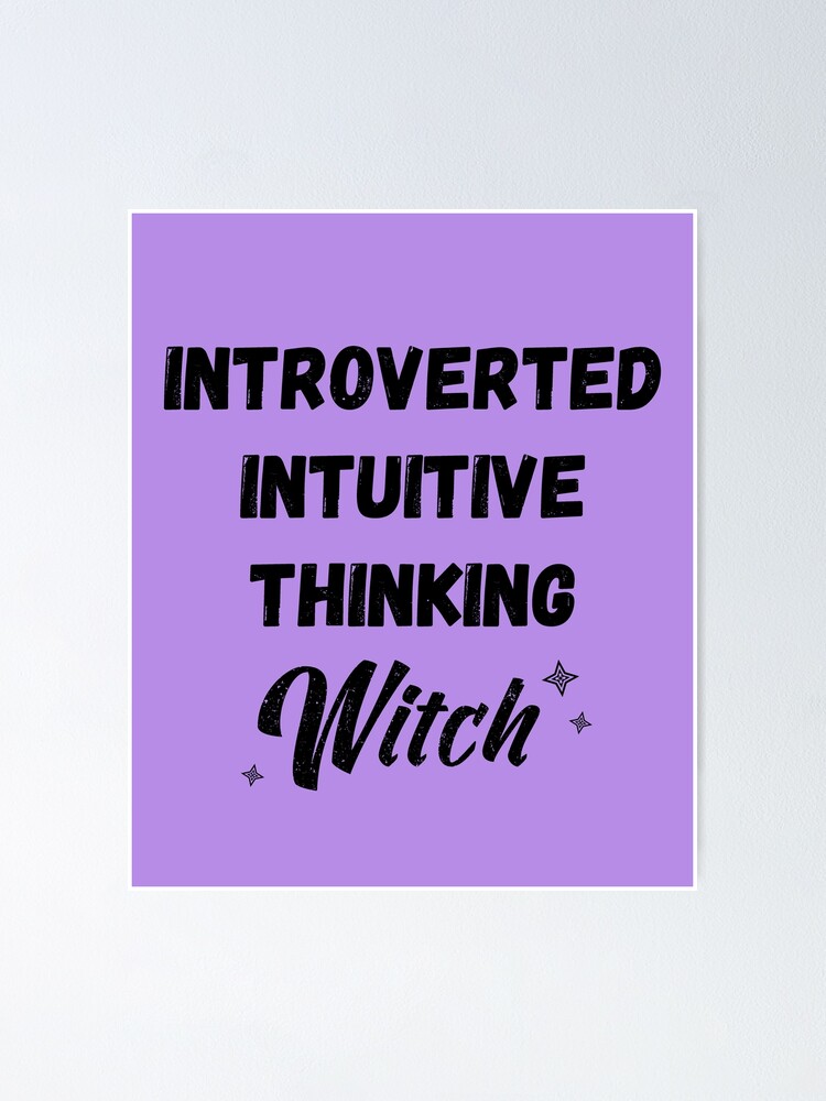 Intp Intj Intw Witch Sassy Funny Personality Test Poster For Sale By Witchnitch Redbubble