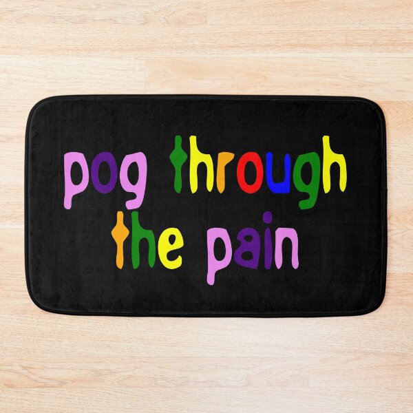 Item preview, Pog Through The Pain designed and sold by Color-Sparkle.