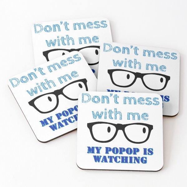 Item preview, Don’t mess with me my popop is watching! designed and sold by Bossmommy84.