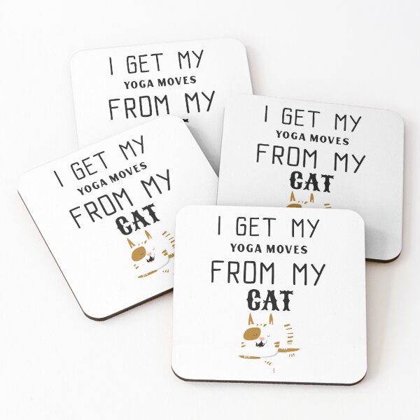 Item preview, I GET MY YOGA MOVES FROM MY CAT!!! designed and sold by kawaiiichoice.