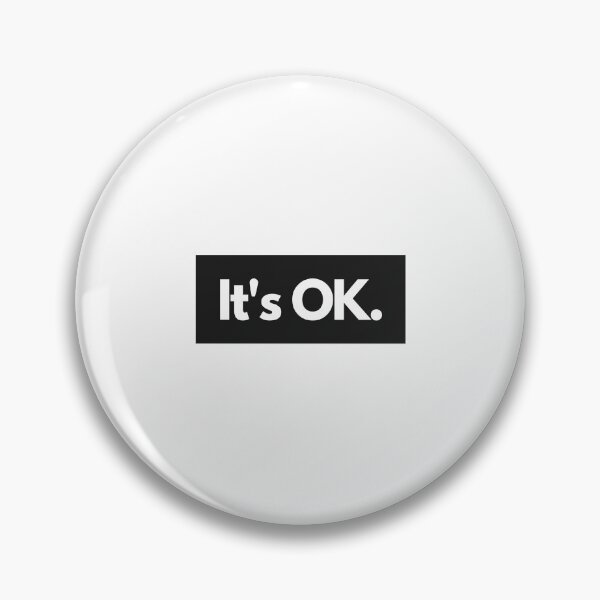 Item preview, It's OK. designed and sold by loonely.