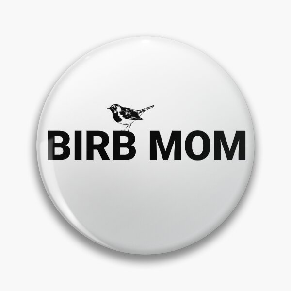 Item preview, Birb Mom designed and sold by RouxHarbour.