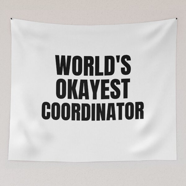 Item preview, World's Okayest Coordinator designed and sold by GoDPI.